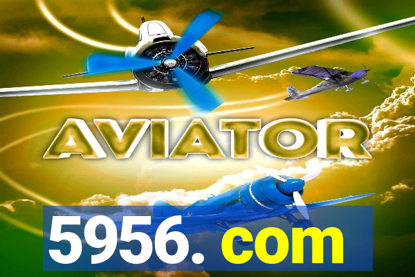 5956. com